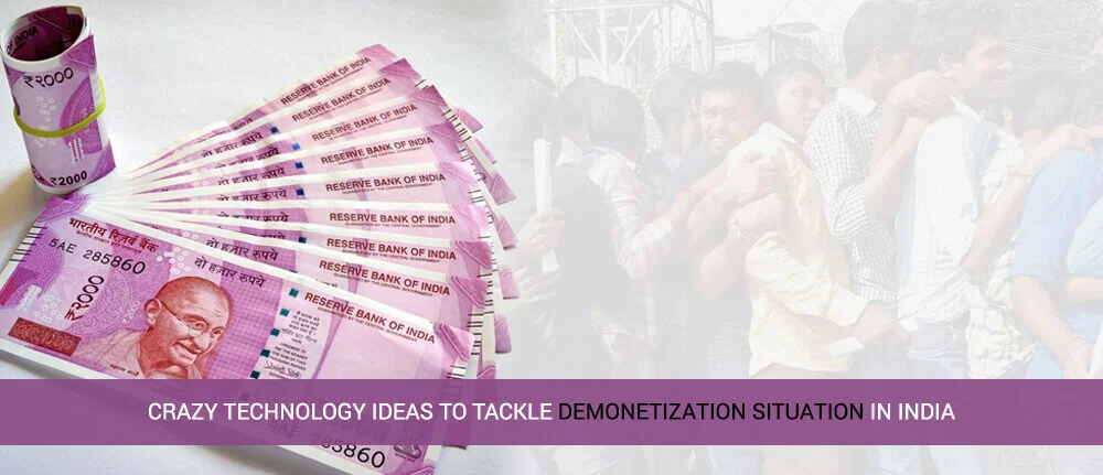 Ideas to Tackle Against Demonetization 